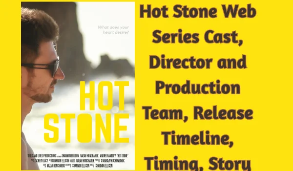 Hot Stone Web Series Cast