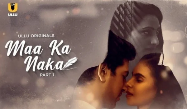 Maa Ka Naka Web Series Cast