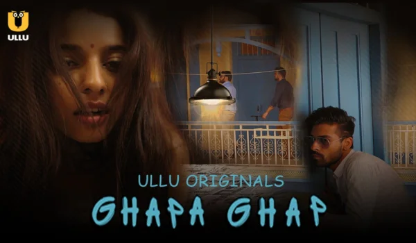 Ghapa Ghap Web Series