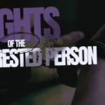 Your Rights During Arrest