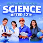 Best Career Options After 12th Science