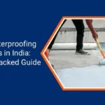 Best Waterproofing Solutions for Indian Homes